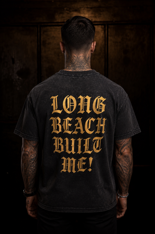 LONG BEACH BUILT ME